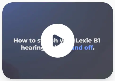 How to switch your Lexie B1 hearing aids on and off.
